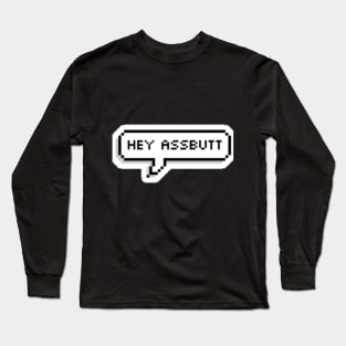 Assbutt Long Sleeve T-Shirt